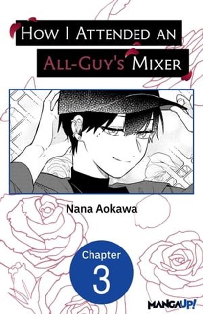 How I Attended an All-Guy's Mixer #003, Nana Aokawa - Ebook - 9798890171344