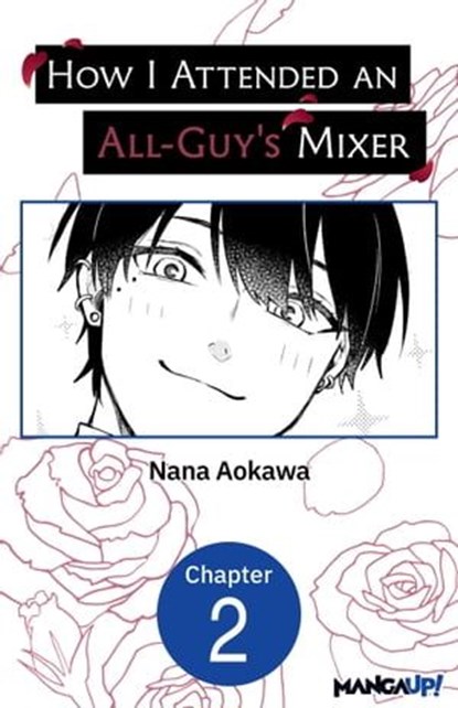 How I Attended an All-Guy's Mixer #002, Nana Aokawa - Ebook - 9798890171351