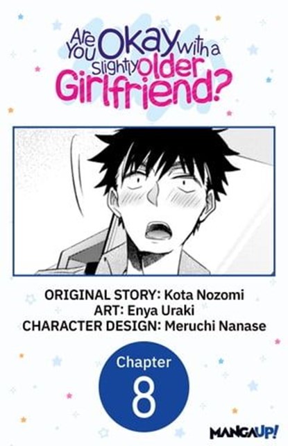 Are You Okay with a Slightly Older Girlfriend? #008, Kota Nozomi ; Enya Uraki ; Meruchi Nanase - Ebook - 9798890178046