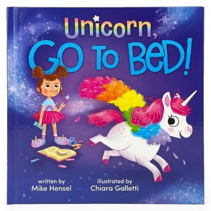 Unicorn, Go to Bed!: Unicorn, Go to Bed!, Mike Hensel - Gebonden - 9798890191212
