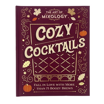 The Art of Mixology: Cozy Cocktails, Gareth Williams - Gebonden - 9798890191632