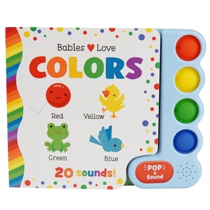 Babies Love Colors (Pop-A-Sound), Fhiona Galloway - Gebonden - 9798890193971