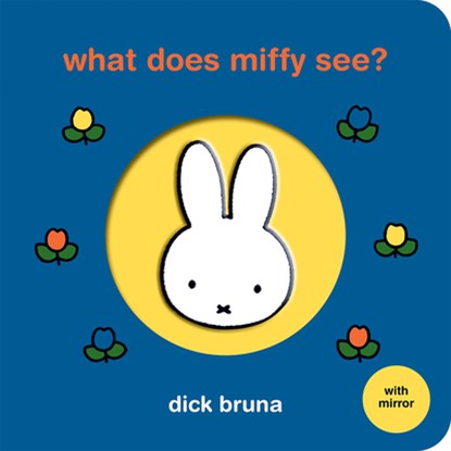 What Does Miffy See?, Dick Bruna - Gebonden - 9798890195463