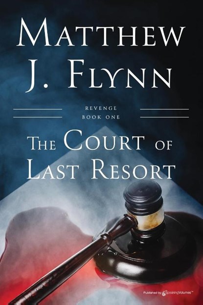 The Court of Last Resort, Matthew J. Flynn - Paperback - 9798890220707