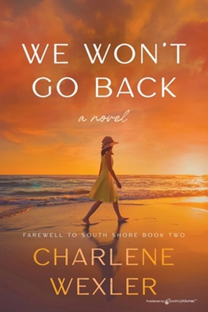 We Won't Go Back, Charlene Wexler - Paperback - 9798890223173