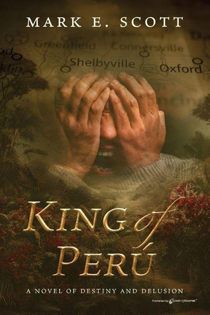 King of Peru, Mark E. Scott - Paperback - 9798890223876