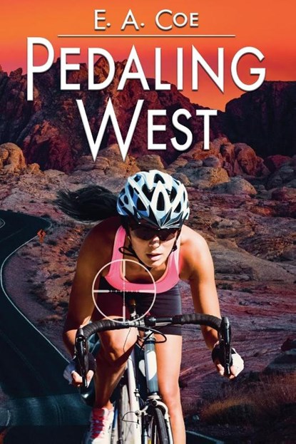 Pedaling West, E. A. Coe - Paperback - 9798890252272