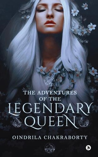 The Adventures of the Legendary Queen, Oindrila Chakraborty - Paperback - 9798890266774
