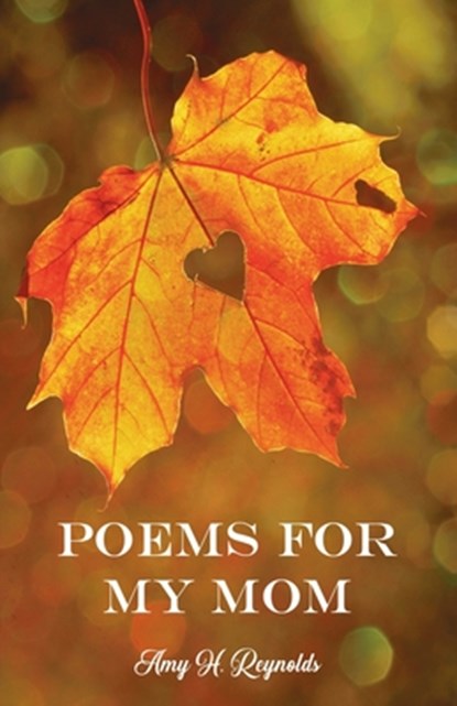 Poems for My Mom, Amy H. Reynolds - Paperback - 9798890273697
