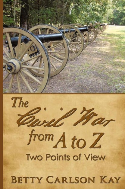 The Civil War from A to Z, Betty Carlson Kay - Paperback - 9798890318435