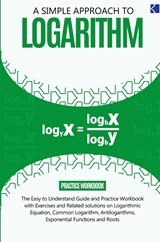 A Simple Approach to Logarithm - Samuel Adegboye - 9798890360052