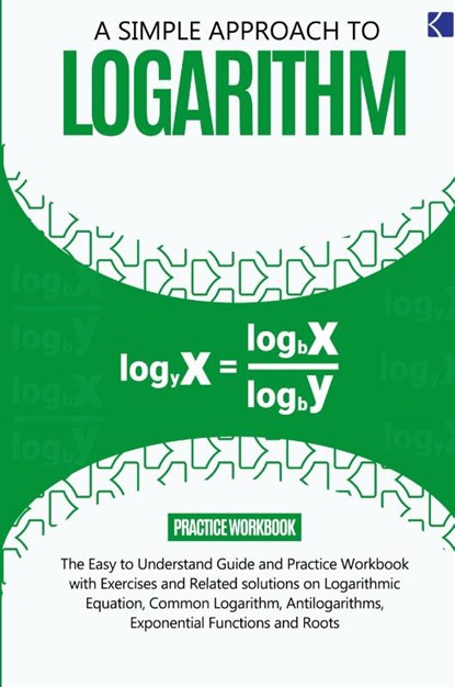 A Simple Approach to Logarithm, Samuel Adegboye - Paperback - 9798890360052