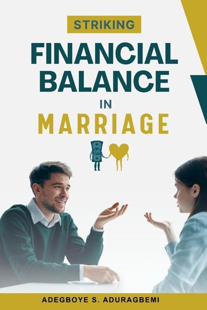 Striking Financial Balance in Marriage, Adegboye Aduragbemi - Paperback - 9798890361196