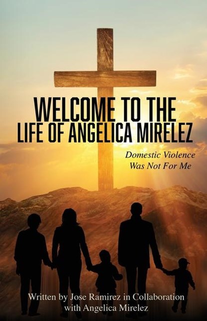 Welcome to the Life of Angelica Mirelez, Angelica Mirelez ;  Jose Ramirez - Paperback - 9798890415448
