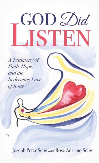 God Did Listen, Joseph Peter Selig ; Rose Adriano Selig - Gebonden - 9798890416971