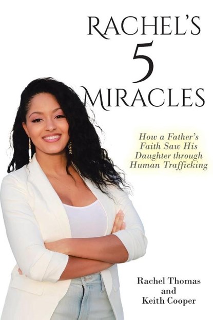 Rachel's 5 Miracles, Rachel Thomas ; Keith Cooper - Paperback - 9798890437389