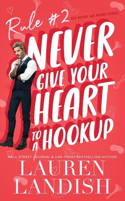 Never Give Your Heart to a Hookup, Lauren Landish - Paperback - 9798890500021