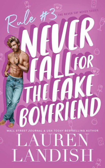 Never Fall for the Fake Boyfriend, Lauren Landish - Paperback - 9798890500038