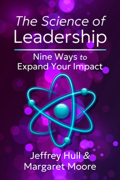 The Science of Leadership, Jeffrey Hull ; Margaret Moore - Paperback - 9798890570765