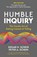 Humble Inquiry, 3rd edition, Edgar H. Schein ; Peter A. Schein - Paperback - 9798890570956