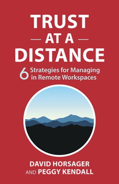 Trust at a Distance, David Horsager ; Peggy Kendall - Gebonden - 9798890571083
