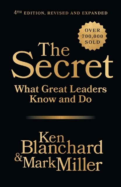 The Secret, 4th Edition, Revised and Expanded, Ken Blanchard ; Mark Miller - Gebonden - 9798890571816