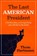 The Last American President, Thom Hartmann - Paperback - 9798890571847