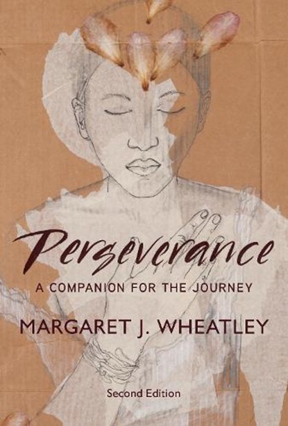 Perseverance, Second Edition, Margaret J. Wheatley - Paperback - 9798890572523