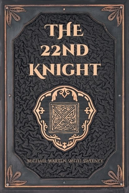 The 22nd Knight, Michael Warren Smith-Sweeney - Paperback - 9798890611628