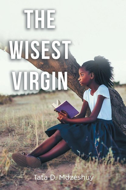 The Wisest Virgin, Tata D. Mdzeshuy - Paperback - 9798890612472