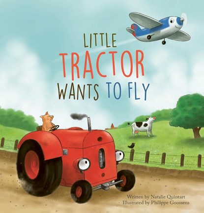 Little Tractor Wants to Fly, Natalie Quintart - Gebonden - 9798890630308