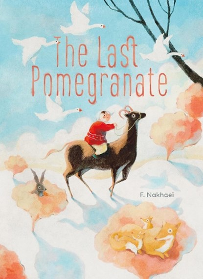 The Last Pomegranate, F. Nakhaei - Gebonden - 9798890630896