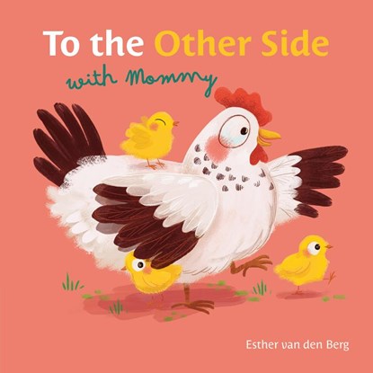 To the Other Side with Mommy, Esther van den Berg - Gebonden - 9798890630933