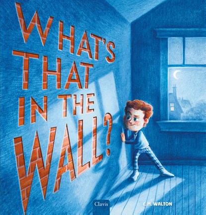 What's That in the Wall?, Conor Walton - Gebonden - 9798890632432