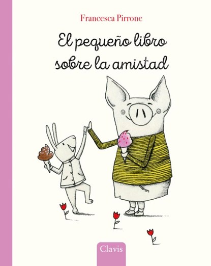 El pequeno libro sobre la amistad, Francesca Pirrone - Gebonden - 9798890632463