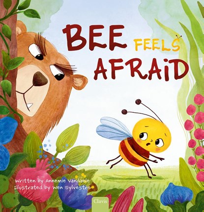 Bee Feels Afraid, Annemie Vandaele - Gebonden - 9798890633002