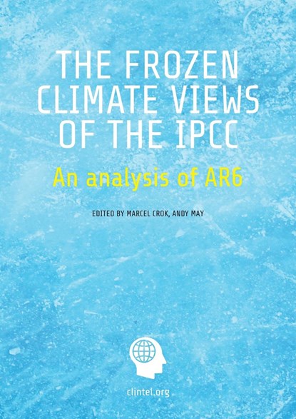 The Frozen Climate Views of the IPCC, Marcel Crok ; Andy May - Paperback - 9798890748621