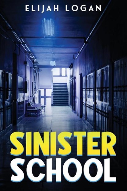 Sinister School, Elijah Logan - Paperback - 9798890903969