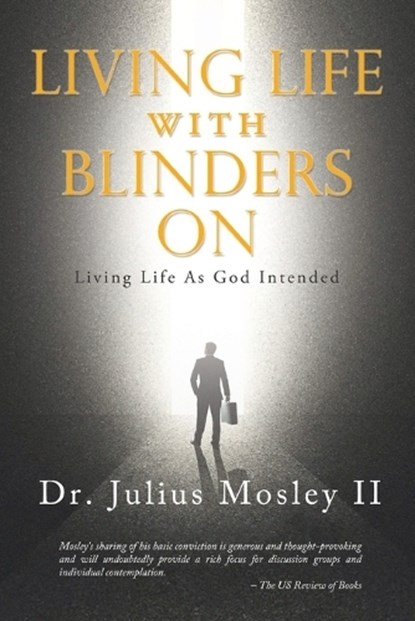 Living Life with Blinders On, Julius Mosley II - Paperback - 9798890910974