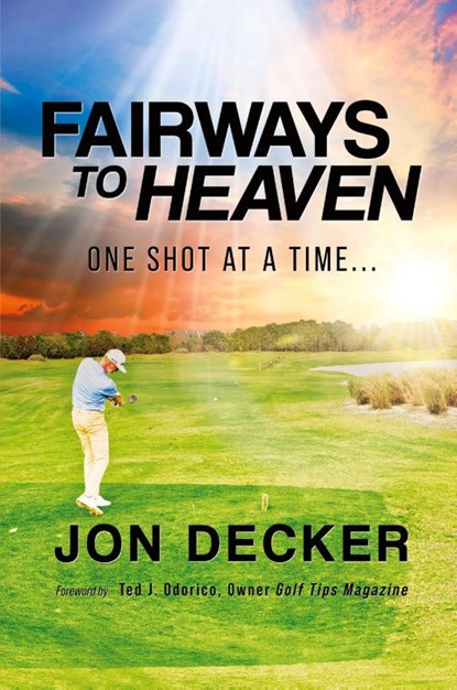 Fairways to Heaven, Jon Decker - Paperback - 9798890915955