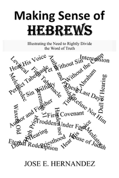 Making Sense of Hebrews, Jose E. Hernandez - Paperback - 9798890916976