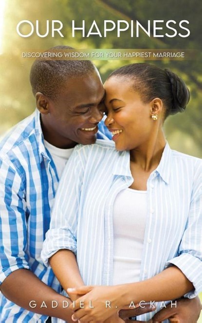 Our Happiness, Gaddiel R. Ackah - Paperback - 9798890917737