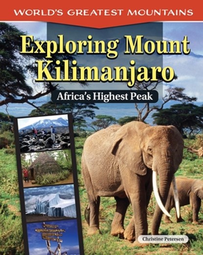Exploring Mount Kilimanjaro: Africa's Highest Peak, Christine Petersen - Gebonden - 9798890941206