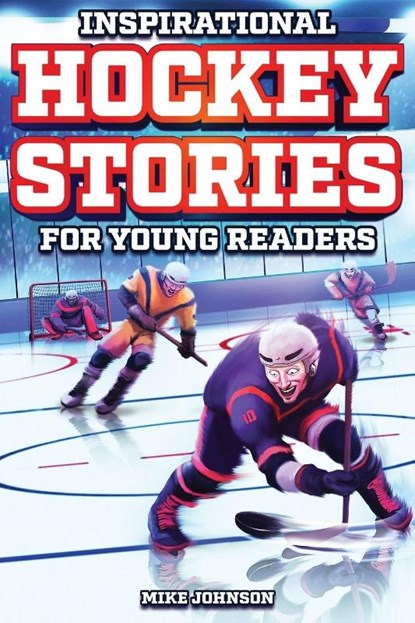 Inspirational Hockey Stories for Young Readers, Mike Johnson - Paperback - 9798890950031
