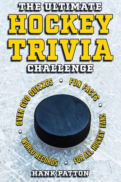 The Ultimate Hockey Trivia Challenge, Hank Patton - Paperback - 9798890950567