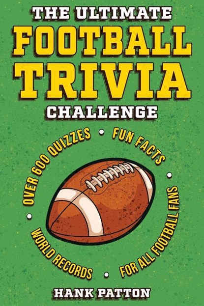 The Ultimate Football Trivia Challenge, Hank Patton - Paperback - 9798890950574