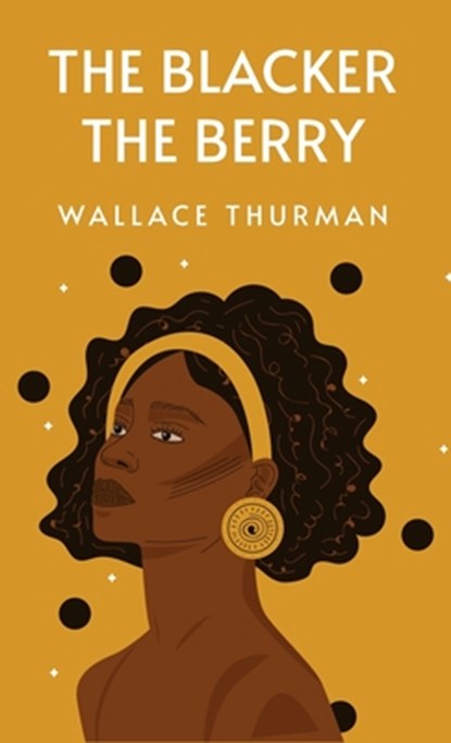The Blacker the Berry, Wallace Thurman - Gebonden - 9798890960399