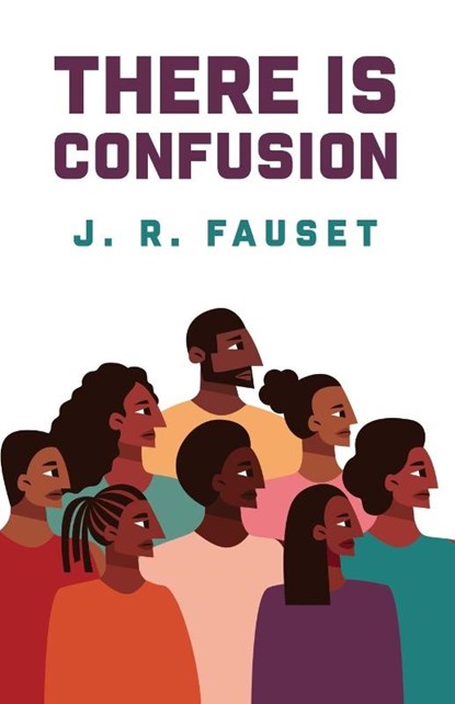 There Is Confusion, Jessie Redmon Fauset - Paperback - 9798890961341