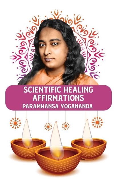 Scientific Healing Affirmations, Paramhansa Yogananda - Paperback - 9798890962249