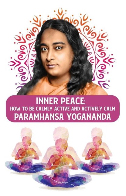 Inner Peace, Paramhansa Yogananda - Paperback - 9798890962300